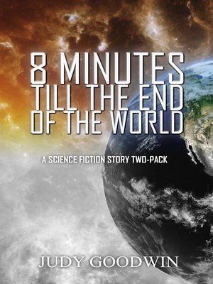 cover image of Eight Minutes Before the End of the World